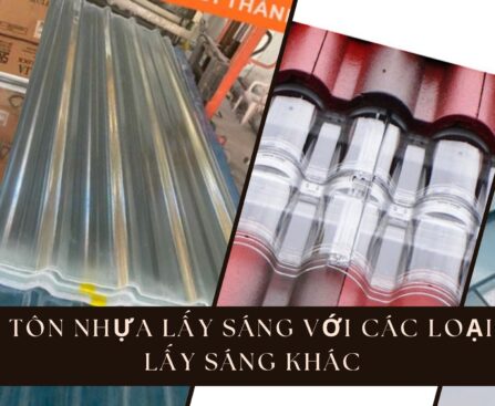 So sánh tôn nhựa lấy sáng với các loại vật liệu lấy sáng khác