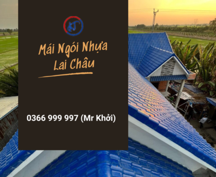 Mái Ngói Nhựa Lai Châu