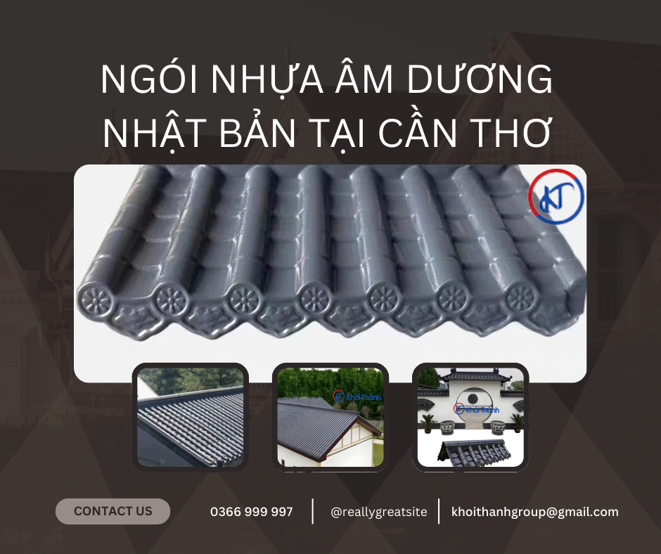 Ngói nhựa âm dương Nhật Bản tại Cần Thơ
