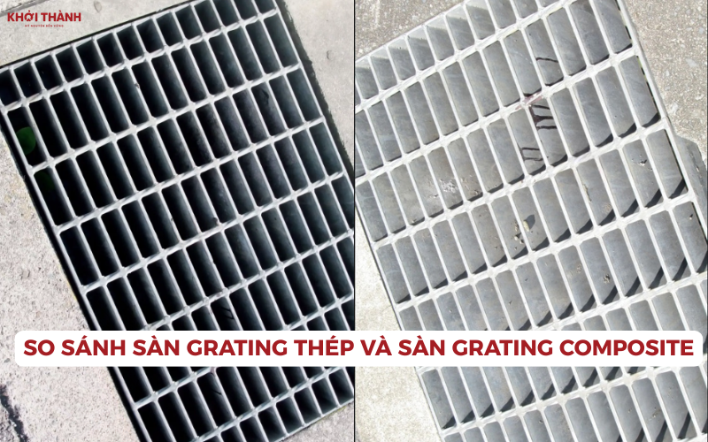 So sánh sàn grating thép và sàn grating composite